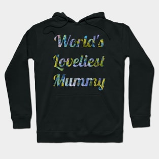 World's Loveliest Mummy Hoodie